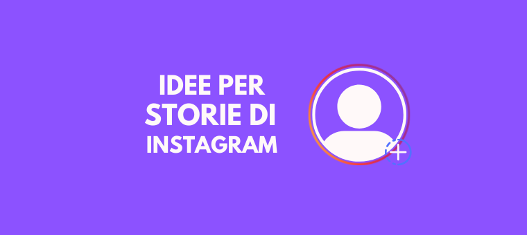 19 idee per le storie di instagram